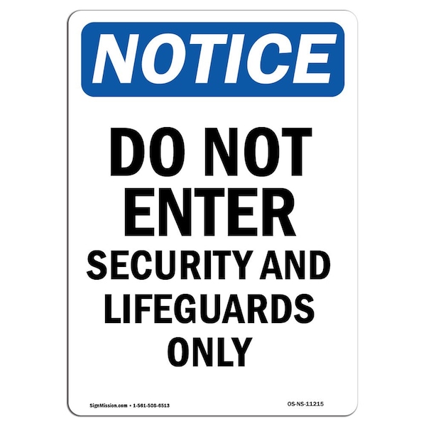 Safety Sign, OSHA Notice, 24" Height, Do Not Enter Security And Lifeguards Sign, Portrait